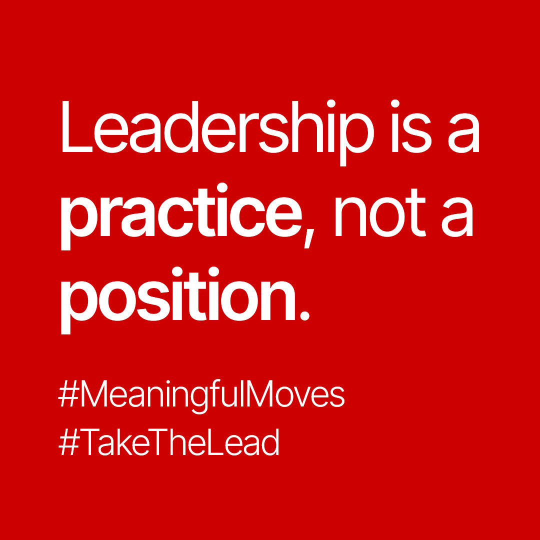 What happens when leadership becomes a practice, not a position?