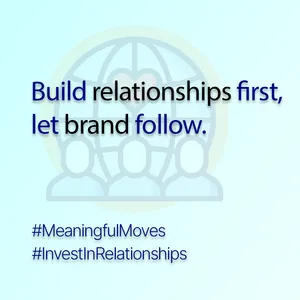 Your brand is built in relationships and reputation, not just content.