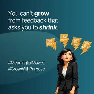 When feedback tells you to shine less, it leaves you guessing what to change.