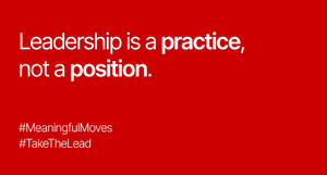What happens when leadership becomes a practice, not a position?