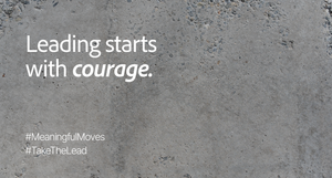 Just a bit of courage can be the beginnings of the leader a team needs