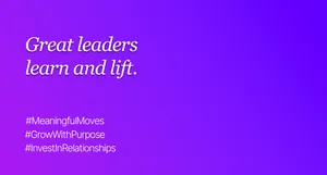 Great leaders are always learning from others, and always lifting someone else up
