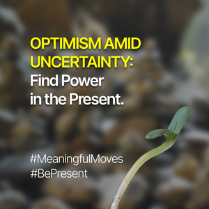 Optimism isn't naive, it's a practice of presence amid real uncertainty.