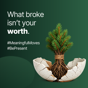 When plans unravel, your worth doesn’t.