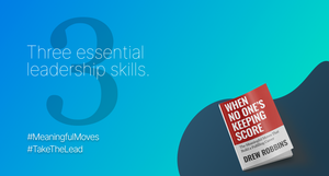 Practiced with intent, turn everyday actions into credible leadership.