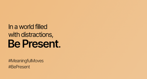 Presence is a rare advantage in a world overrun by automation and distraction