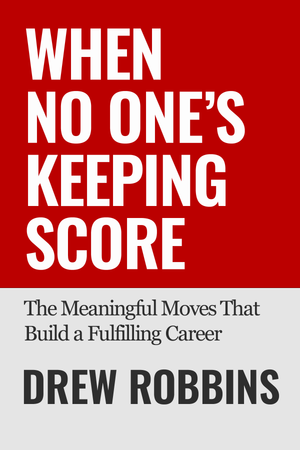 When No One's Keeping Score book cover by Drew Robbins